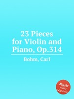 23 Pieces for Violin and Piano, Op.314