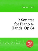 2 Sonatas for Piano 4-Hands, Op.84