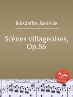 Scnes villageoises, Op.86