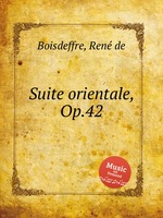 Suite orientale, Op.42