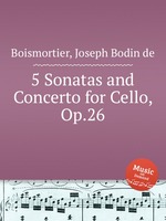 5 Sonatas and Concerto for Cello, Op.26