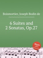 6 Suites and 2 Sonatas, Op.27