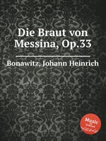 Die Braut von Messina, Op.33