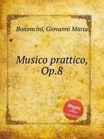 Musico prattico, Op.8