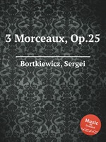 3 Morceaux, Op.25