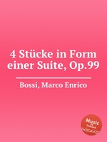 4 Stcke in Form einer Suite, Op.99