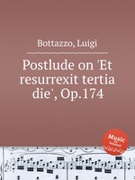 Postlude on `Et resurrexit tertia die`, Op.174