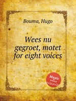 Wees nu gegroet, motet for eight voices