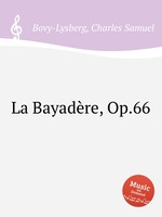 La Bayadre, Op.66