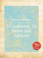 15 Anthems, Te Deum and Jubilate