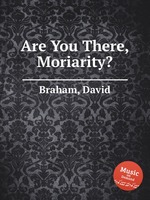 Are You There, Moriarity?