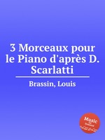 3 Morceaux pour le Piano d`aprs D. Scarlatti