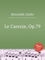 Le Carezze, Op.79