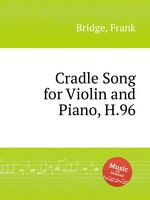 Cradle Song for Violin and Piano, H.96