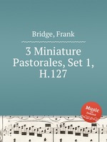 3 Miniature Pastorales, Set 1, H.127