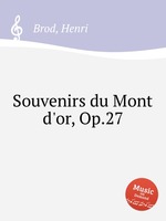 Souvenirs du Mont d`or, Op.27