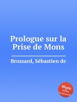 Prologue sur la Prise de Mons