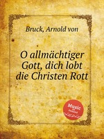 O allmchtiger Gott, dich lobt die Christen Rott