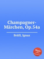 Champagner-Mrchen, Op.54a