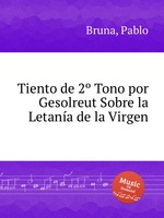 Tiento de 2 Tono por Gesolreut Sobre la Letana de la Virgen