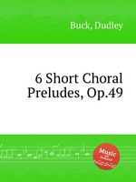 6 Short Choral Preludes, Op.49