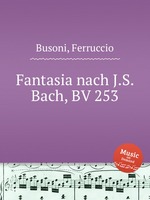 Fantasia nach J.S. Bach, BV 253