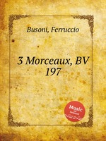3 Morceaux, BV 197