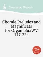 Chorale Preludes and Magnificats for Organ, BuxWV 177-224