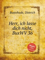 Herr, ich lasse dich nicht, BuxWV 36