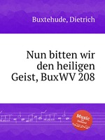 Nun bitten wir den heiligen Geist, BuxWV 208