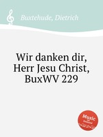 Wir danken dir, Herr Jesu Christ, BuxWV 229