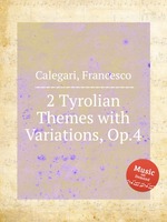 2 Tyrolian Themes with Variations, Op.4