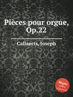 Pices pour orgue, Op.22