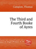 The Third and Fourth Booke of Ayres