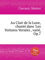 Au Clair de la Lune, chant dans `Les Voitures Verses`, vari, Op.7