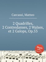 2 Quadrilles, 2 Contredanses, 2 Walses, et 2 Galops, Op.53