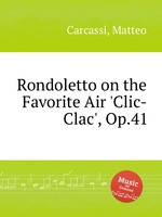 Rondoletto on the Favorite Air `Clic-Clac`, Op.41