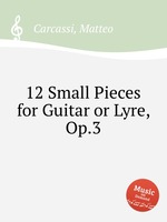 12 Small Pieces for Guitar or Lyre, Op.3