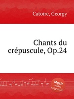 Chants du crpuscule, Op.24