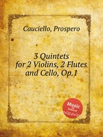 3 Quintets for 2 Violins, 2 Flutes and Cello, Op.1