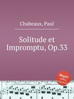 Solitude et Impromptu, Op.33