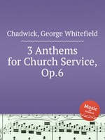 3 Anthems for Church Service, Op.6