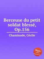 Berceuse du petit soldat bless, Op.156