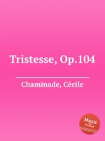 Tristesse, Op.104