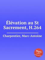 lvation au St Sacrement, H.264