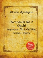 Экспромт No.2, Op.36. Impromptu No.2, Op.36 by Chopin, Frdric