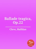 Ballade tragica, Op.22