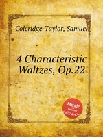 4 Characteristic Waltzes, Op.22