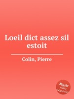 Loeil dict assez sil estoit