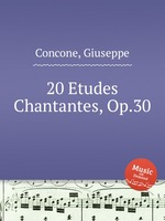20 Etudes Chantantes, Op.30